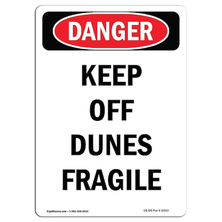 Safety Sign, OSHA Danger, 14" Height, Aluminum, Keep Off Dunes Fragile, Portrait